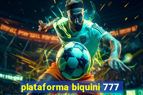 plataforma biquini 777